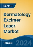 Dermatology Excimer Laser Market - Global Industry Size, Share, Trends, Opportunity, and Forecast, 2019-2029F- Product Image