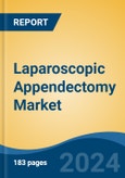 Laparoscopic Appendectomy Market - Global Industry Size, Share, Trends, Opportunity, and Forecast, 2019-2029F- Product Image