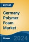 Germany Polymer Foam Market, By Region, Competition, Forecast & Opportunities, 2019-2029F - Product Thumbnail Image