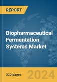 Biopharmaceutical Fermentation Systems Market Opportunities and Strategies to 2033- Product Image