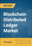 Blockchain Distributed Ledger Market Opportunities and Strategies to 2033- Product Image