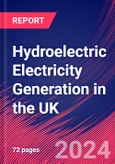 Hydroelectric Electricity Generation in the UK - Industry Market Research Report- Product Image