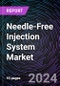 Needle-Free Injection System Market Size and Forecast 2020-2030: Global and Regional Share, Trends, and Growth Opportunity Analysis by Technology; Application; and End-user - Product Thumbnail Image