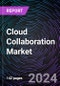 Cloud Collaboration Market Size and Forecast 2022-2031: Global and Regional Share, Trends, and Growth Opportunity Analysis by Solution Type, Deployment Model, End-user Industry, Organization Size, and Region - Product Thumbnail Image