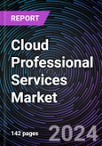 Cloud Professional Services Market Size and Forecast 2022-2031: Global and Regional Share, Trends, and Growth Opportunity Analysis by Service Type, Deployment Model, End-user Industry, Organization Size, and Region- Product Image