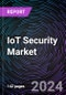 IoT Security Market Size and Forecast 2022-2031: Global and Regional Share, Trends, and Growth Opportunity Analysis by Security Type, Deployment Mode, Component, Application, and Region - Product Thumbnail Image