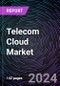 Telecom Cloud Market Size and Forecast 2022-2031: Global and Regional Share, Trends, and Growth Opportunity Analysis by Type, Service, Application, and End-user, and Region - Product Thumbnail Image