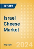 Israel Cheese Market Size, Growth and Forecast Analytics, 2023-2028- Product Image