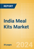 India Meal Kits Market Size, Growth and Forecast Analytics, 2023-2028- Product Image