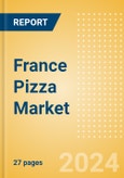 France Pizza Market Size, Growth and Forecast Analytics, 2023-2028- Product Image