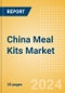 China Meal Kits Market Size, Growth and Forecast Analytics, 2023-2028 - Product Image