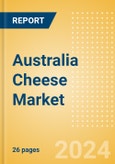 Australia Cheese Market Size, Growth and Forecast Analytics, 2023-2028- Product Image