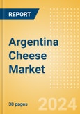 Argentina Cheese Market Size, Growth and Forecast Analytics, 2023-2028- Product Image