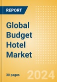 Global Budget Hotel Market (2024)- Product Image