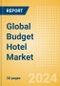 Global Budget Hotel Market (2024) - Product Image