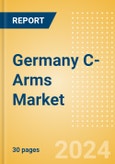 Germany C-Arms Market Outlook to 2033 - Fixed C-Arms and Mobile C-Arms- Product Image