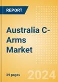 Australia C-Arms Market Outlook to 2033 - Fixed C-Arms and Mobile C-Arms- Product Image