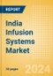 India Infusion Systems Market Outlook to 2033 - Infusion Pumps and Infusion Pump Disposables - Product Thumbnail Image