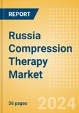 Russia Compression Therapy Market Outlook to 2033 - Pneumatic Compression Therapy and Static Compression Therapy- Product Image