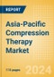 Asia-Pacific Compression Therapy Market Outlook to 2033 - Pneumatic Compression Therapy and Static Compression Therapy - Product Thumbnail Image