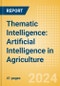 Thematic Intelligence: Artificial Intelligence in Agriculture (2024) - Product Image