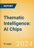 Thematic Intelligence: AI Chips (2024)- Product Image