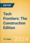 Tech Frontiers: The Construction Edition - Product Thumbnail Image