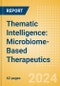 Thematic Intelligence: Microbiome-Based Therapeutics - Product Image