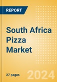 South Africa Pizza Market Size, Growth and Forecast Analytics, 2023-2028- Product Image