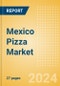 Mexico Pizza Market Size, Growth and Forecast Analytics, 2023-2028 - Product Thumbnail Image