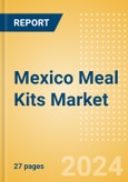 Mexico Meal Kits Market Size, Growth and Forecast Analytics, 2023-2028- Product Image