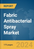 Fabric Antibacterial Spray Market Report 2024- Product Image