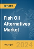 Fish Oil Alternatives Market Report 2024- Product Image