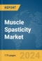 Muscle Spasticity Market Report 2024 - Product Thumbnail Image