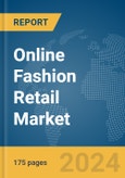 Online Fashion Retail Market Report 2024- Product Image