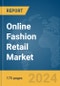 Online Fashion Retail Market Report 2024 - Product Image