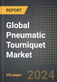 Global Pneumatic Tourniquet Market (2024 Edition): Analysis By Type (Single-Bladder, Double-Bladder), By Application, By End User, By Region: Market Insights and Forecast (2020-2030)- Product Image