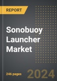 Sonobuoy Launcher Market (2024 Edition): Analysis By Product Type (Military Rotary Launch System, and Single Launch System), By Ejection Platform, By Technology, By Region, By Country: Market Insights and Forecast (2020-2030)- Product Image