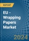 EU - Wrapping Papers - Market Analysis, Forecast, Size, Trends and Insights - Product Image