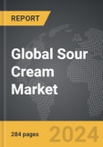 Sour Cream - Global Strategic Business Report- Product Image