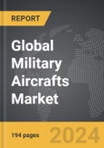 Military Aircrafts - Global Strategic Business Report- Product Image