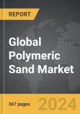 Polymeric Sand - Global Strategic Business Report- Product Image