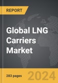 LNG Carriers - Global Strategic Business Report- Product Image