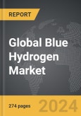 Blue Hydrogen - Global Strategic Business Report- Product Image