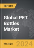 PET Bottles - Global Strategic Business Report- Product Image