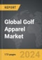 Golf Apparel - Global Strategic Business Report - Product Thumbnail Image