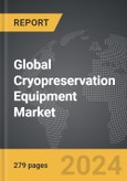 Cryopreservation Equipment - Global Strategic Business Report- Product Image