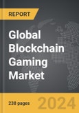 Blockchain Gaming - Global Strategic Business Report- Product Image