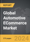 Automotive ECommerce - Global Strategic Business Report- Product Image