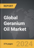 Geranium Oil - Global Strategic Business Report- Product Image